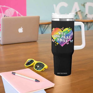 Gay the Pray Away Tumbler With Handle LGBTQIA Say Gay Pride Month TS02 Print Your Wear
