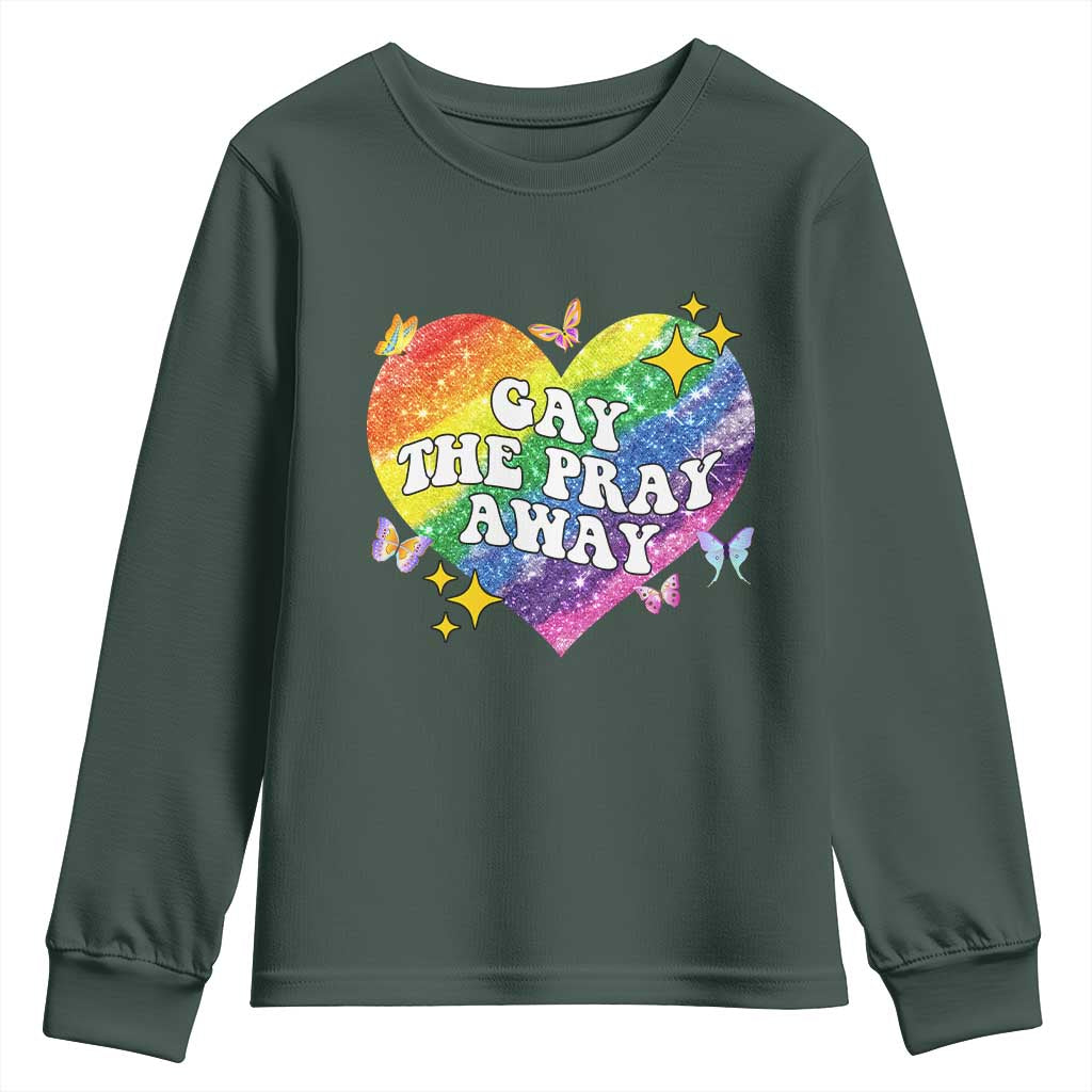 Gay the Pray Away Youth Sweatshirt LGBTQIA Say Gay Pride Month TS02 Dark Forest Green Print Your Wear