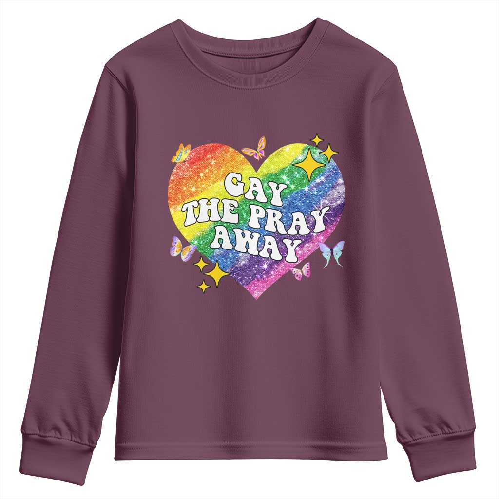 Gay the Pray Away Youth Sweatshirt LGBTQIA Say Gay Pride Month TS02 Maroon Print Your Wear