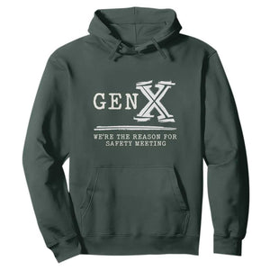 Gen X We're The Reason For Safety Meeting Hoodie TS11 Dark Forest Green Print Your Wear