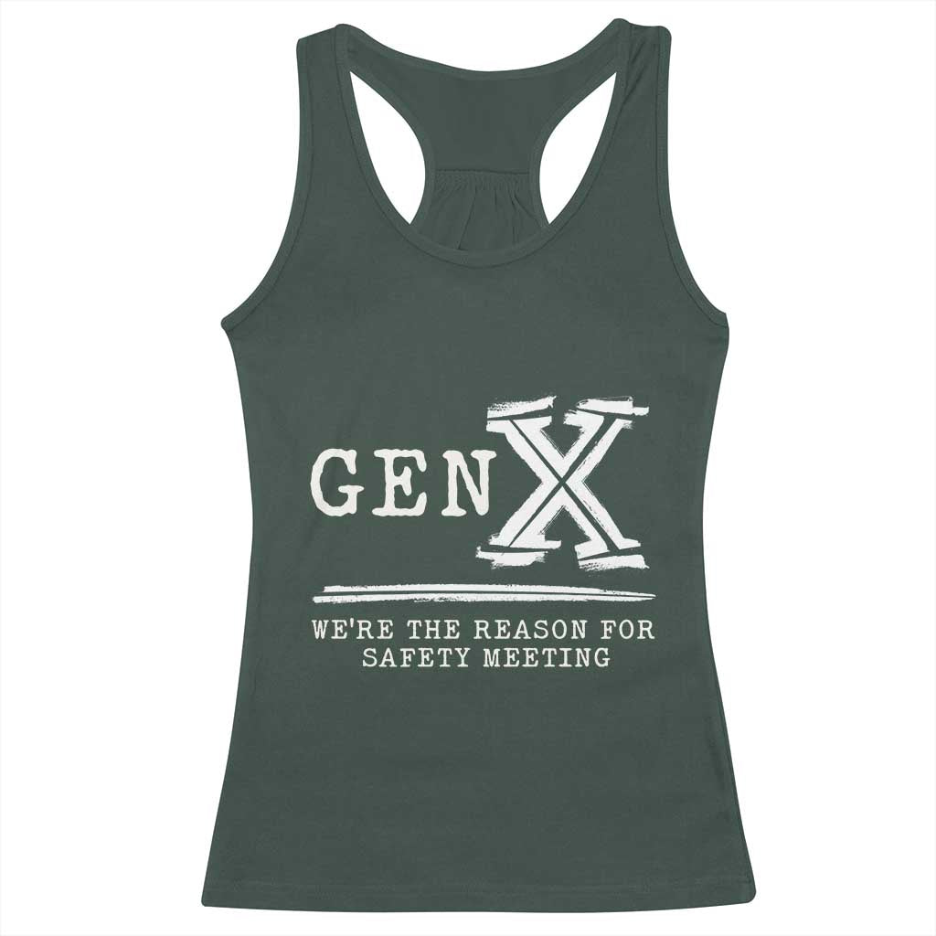 Gen X We're The Reason For Safety Meeting Racerback Tank Top TS11 Dark Forest Green Print Your Wear