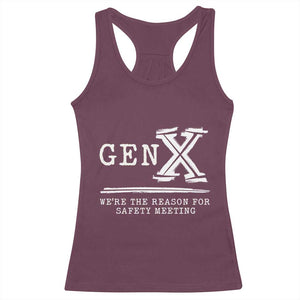 Gen X We're The Reason For Safety Meeting Racerback Tank Top TS11 Maroon Print Your Wear