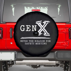 Gen X We're The Reason For Safety Meeting Spare Tire Cover TS11 Black Print Your Wear