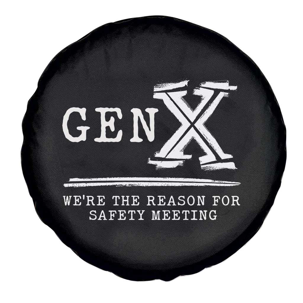 Gen X We're The Reason For Safety Meeting Spare Tire Cover TS11 Print Your Wear