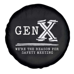 Gen X We're The Reason For Safety Meeting Spare Tire Cover TS11 Print Your Wear