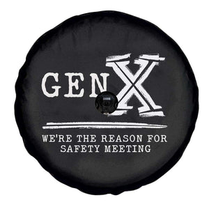 Gen X We're The Reason For Safety Meeting Spare Tire Cover TS11 Print Your Wear