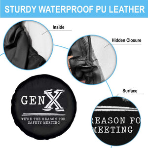 Gen X We're The Reason For Safety Meeting Spare Tire Cover TS11 Print Your Wear