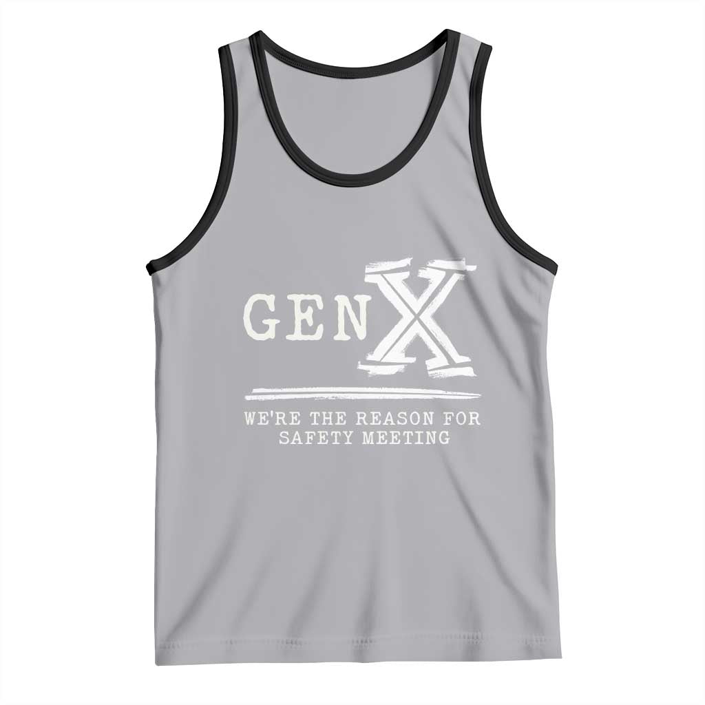 Gen X We're The Reason For Safety Meeting Tank Top TS11 Athletic Heather Black Print Your Wear