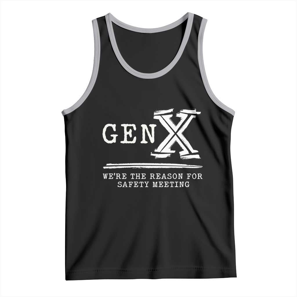 Gen X We're The Reason For Safety Meeting Tank Top TS11 Black Athletic Heather Print Your Wear