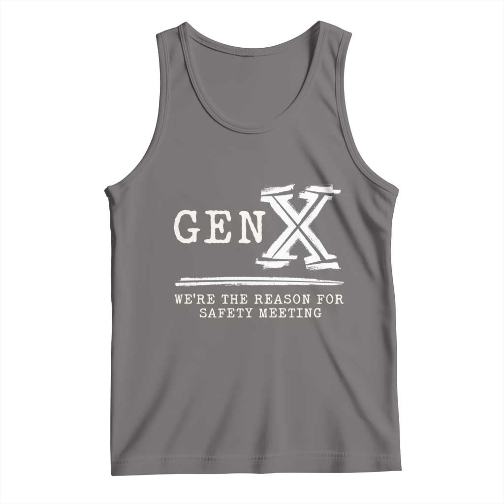Gen X We're The Reason For Safety Meeting Tank Top TS11 Deep Heather Print Your Wear