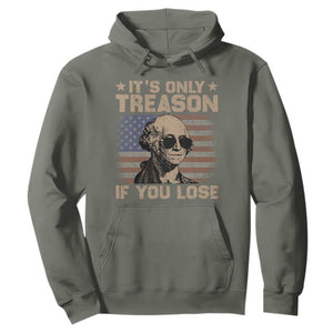 George Washington 4th Of July Hoodie Its Only Treason If You Lose Retro American Flag TS10 Military Green Print Your Wear