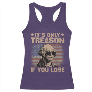 George Washington 4th Of July Racerback Tank Top Its Only Treason If You Lose Retro American Flag TS10 Purple Print Your Wear
