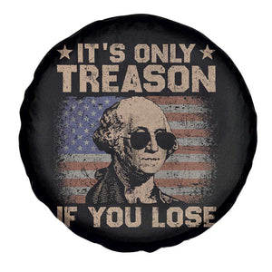George Washington 4th Of July Spare Tire Cover Its Only Treason If You Lose Retro American Flag TS10 Print Your Wear