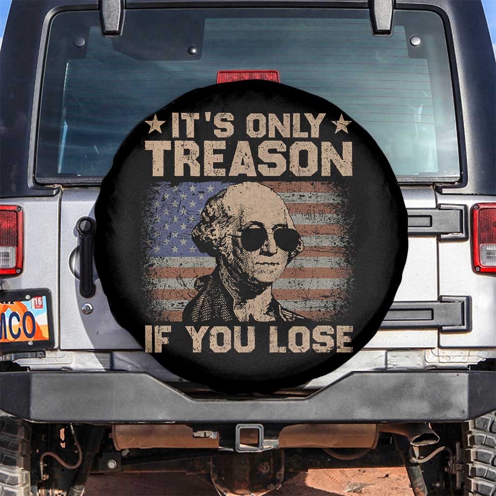 George Washington 4th Of July Spare Tire Cover Its Only Treason If You Lose Retro American Flag TS10 No hole Black Print Your Wear