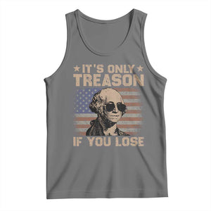 George Washington 4th Of July Tank Top Its Only Treason If You Lose Retro American Flag TS10 Black Heather Print Your Wear