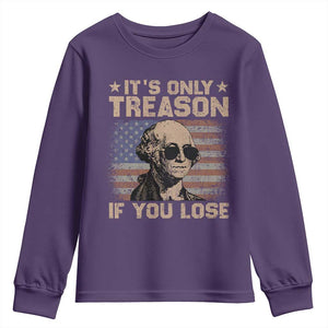 George Washington 4th Of July Youth Sweatshirt Its Only Treason If You Lose Retro American Flag TS10 Purple Print Your Wear