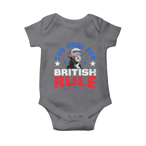 George Washington 4th of July Baby Onesie Too Cool For British Rule Red White and Blue TS10 Charcoal Print Your Wear