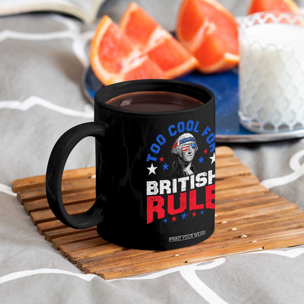 George Washington 4th of July Coffee Mug Too Cool For British Rule Red White and Blue TS10 Print Your Wear