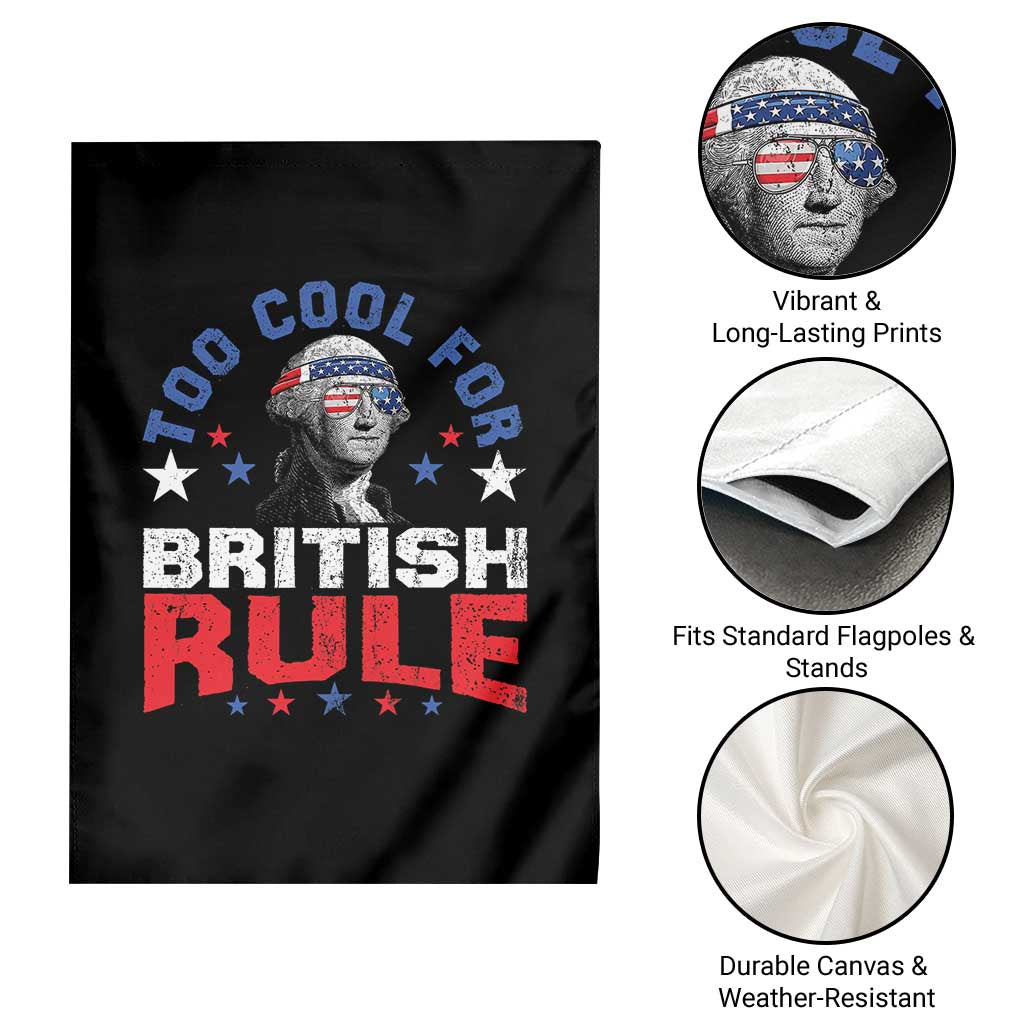 George Washington 4th of July Garden Flag Too Cool For British Rule Red White and Blue TS10 Print Your Wear