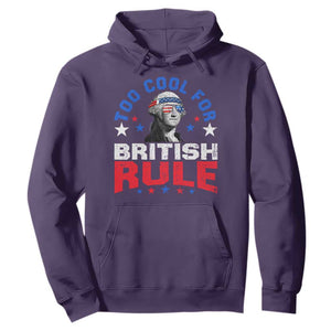 George Washington 4th of July Hoodie Too Cool For British Rule Red White and Blue TS10 Purple Print Your Wear