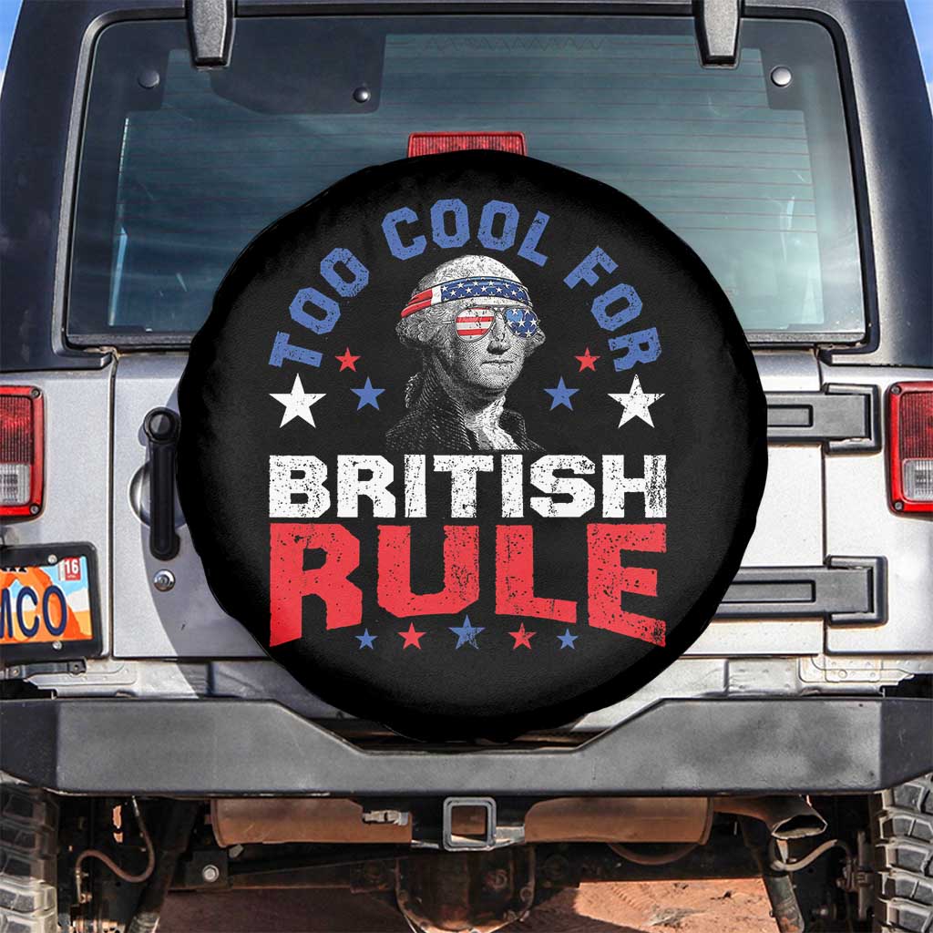 George Washington 4th of July Spare Tire Cover Too Cool For British Rule Red White and Blue TS10 No hole Black Print Your Wear