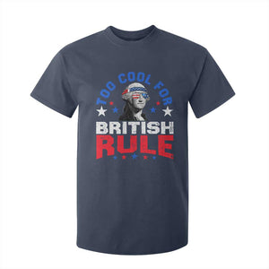 George Washington 4th of July T Shirt For Kid Too Cool For British Rule Red White and Blue TS10 Navy Print Your Wear