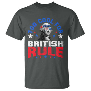 George Washington 4th of July T Shirt Too Cool For British Rule Red White and Blue TS10 Dark Heather Print Your Wear