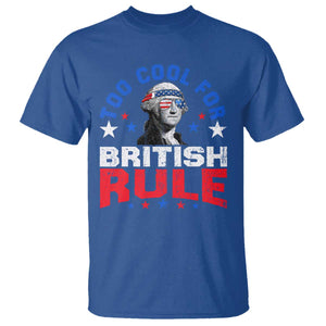 George Washington 4th of July T Shirt Too Cool For British Rule Red White and Blue TS10 Royal Blue Print Your Wear
