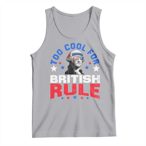 George Washington 4th of July Tank Top Too Cool For British Rule Red White and Blue TS10 Athletic Heather Print Your Wear