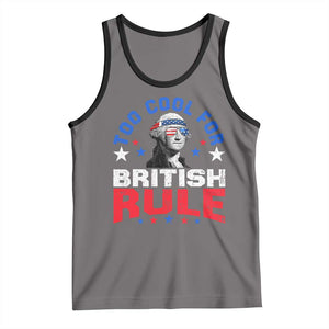 George Washington 4th of July Tank Top Too Cool For British Rule Red White and Blue TS10 Deep Heather Black Print Your Wear