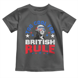George Washington 4th of July Toddler T Shirt Too Cool For British Rule Red White and Blue TS10 Dark Heather Print Your Wear