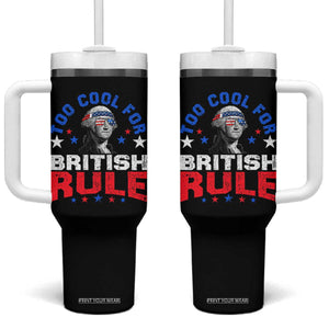 George Washington 4th of July Tumbler With Handle Too Cool For British Rule Red White and Blue TS10 One Size: 40 oz Black Print Your Wear
