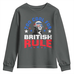 George Washington 4th of July Youth Sweatshirt Too Cool For British Rule Red White and Blue TS10 Dark Heather Print Your Wear