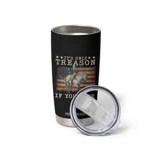 George Washington It's Only Treason If You Lose 4th Of July Tumbler Cup Vintage Retro TS10 Print Your Wear