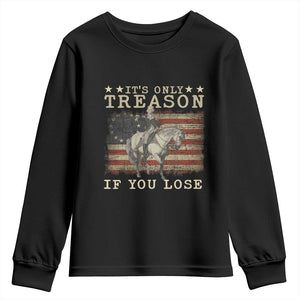 George Washington It's Only Treason If You Lose 4th Of July Youth Sweatshirt Vintage Retro TS10 Black Print Your Wear