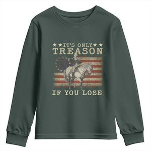 George Washington It's Only Treason If You Lose 4th Of July Youth Sweatshirt Vintage Retro TS10 Dark Forest Green Print Your Wear