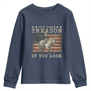 George Washington It's Only Treason If You Lose 4th Of July Youth Sweatshirt Vintage Retro TS10 Navy Print Your Wear