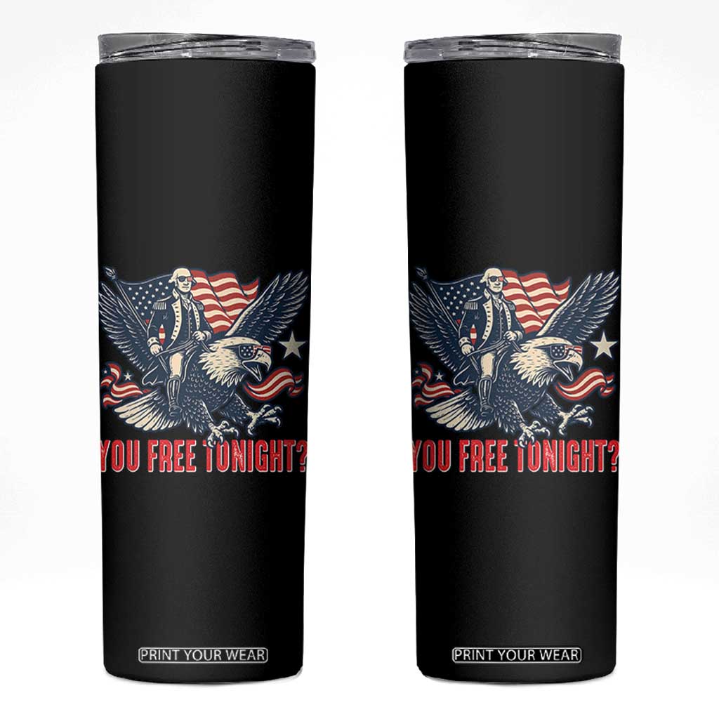George Washington Rides Bald Eagle Skinny Tumbler You Free Tonight Patriotic 4th of July TS02 Black Print Your Wear