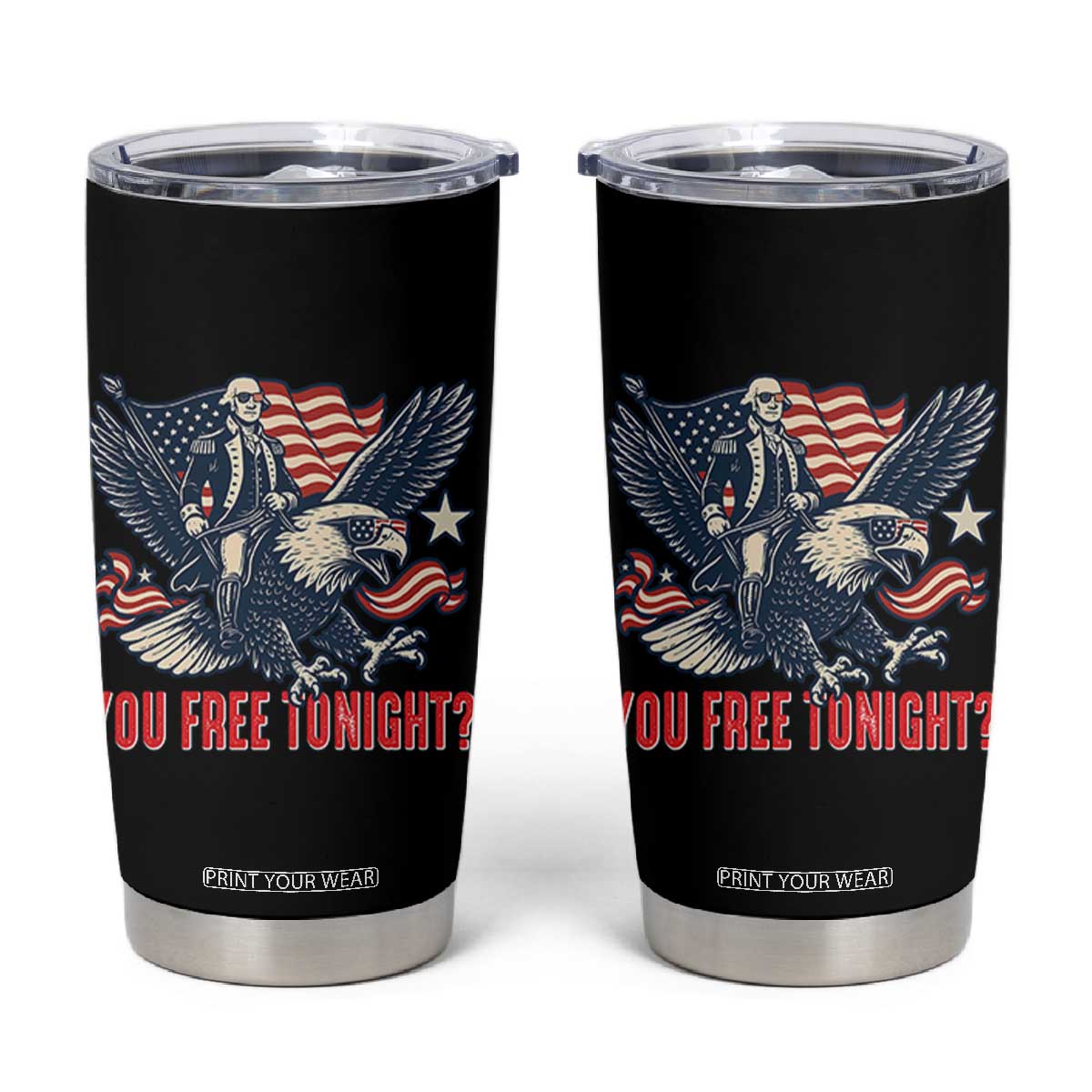 George Washington Rides Bald Eagle Tumbler Cup You Free Tonight Patriotic 4th of July TS02 Black Print Your Wear