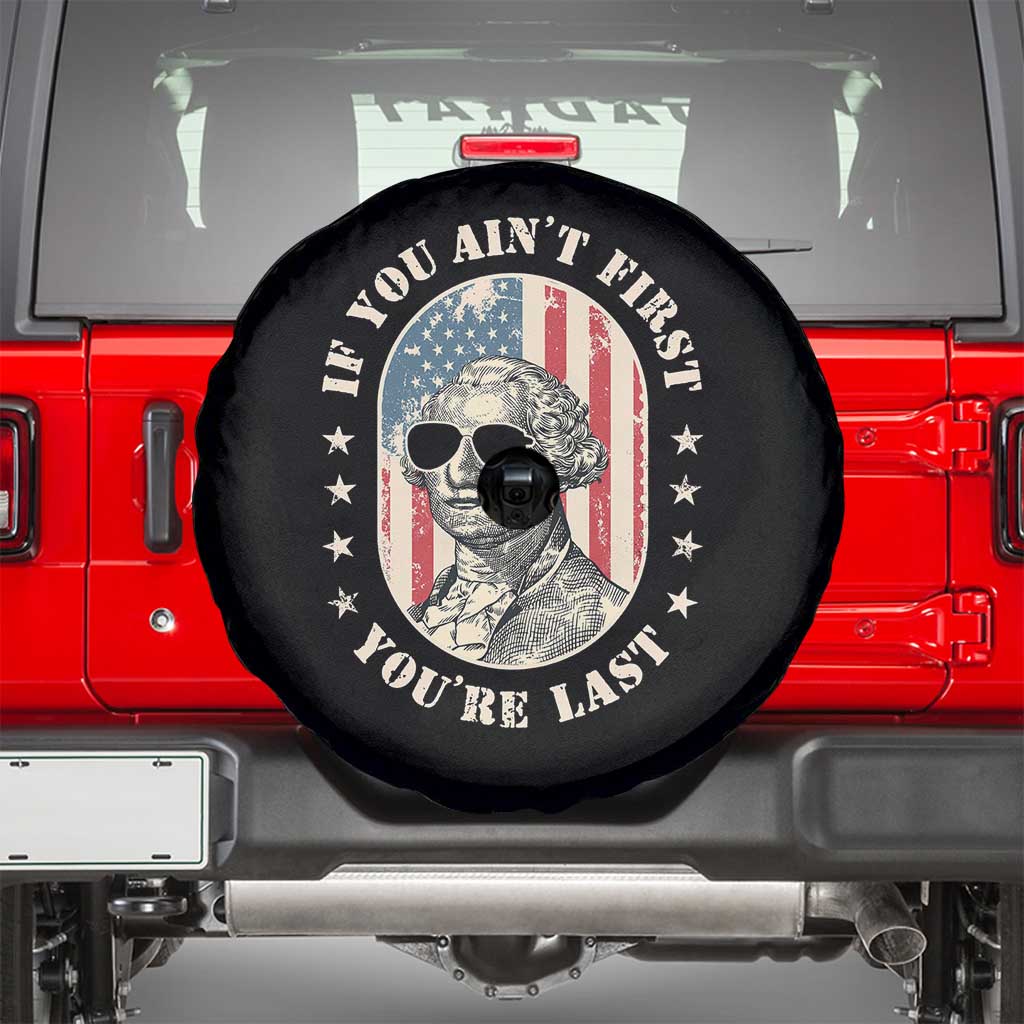 George Washington Spare Tire Cover If You Ain't First You're Last 4th Of July Retro Vintage TS02 Black Print Your Wear