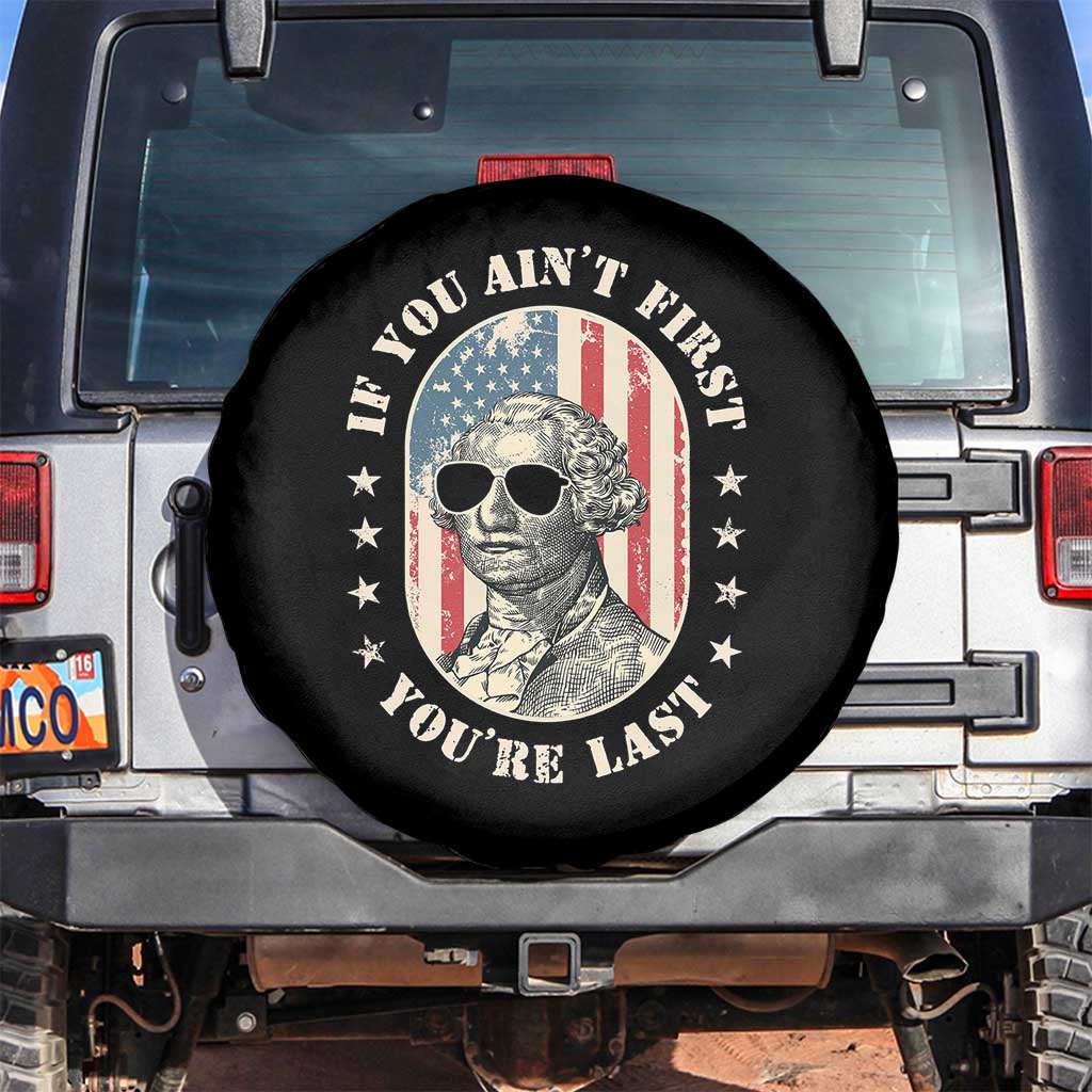 George Washington Spare Tire Cover If You Ain't First You're Last 4th Of July Retro Vintage TS02 No hole Black Print Your Wear
