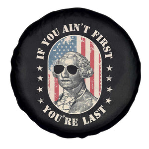 George Washington Spare Tire Cover If You Ain't First You're Last 4th Of July Retro Vintage TS02 Print Your Wear
