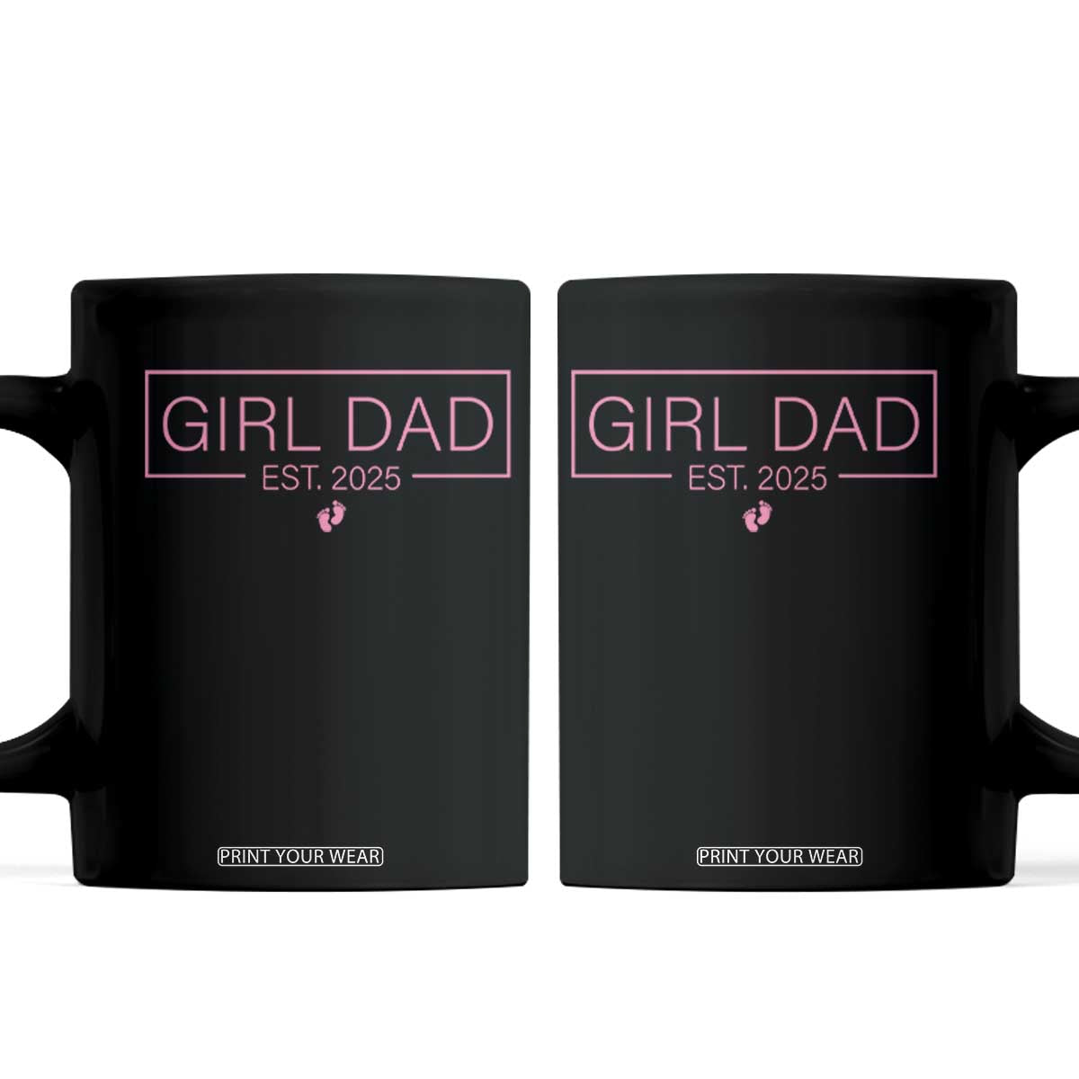 Girl Dad Est. 2025 Coffee Mug Expect Baby 2025 Fathers Day TS10 Black Print Your Wear