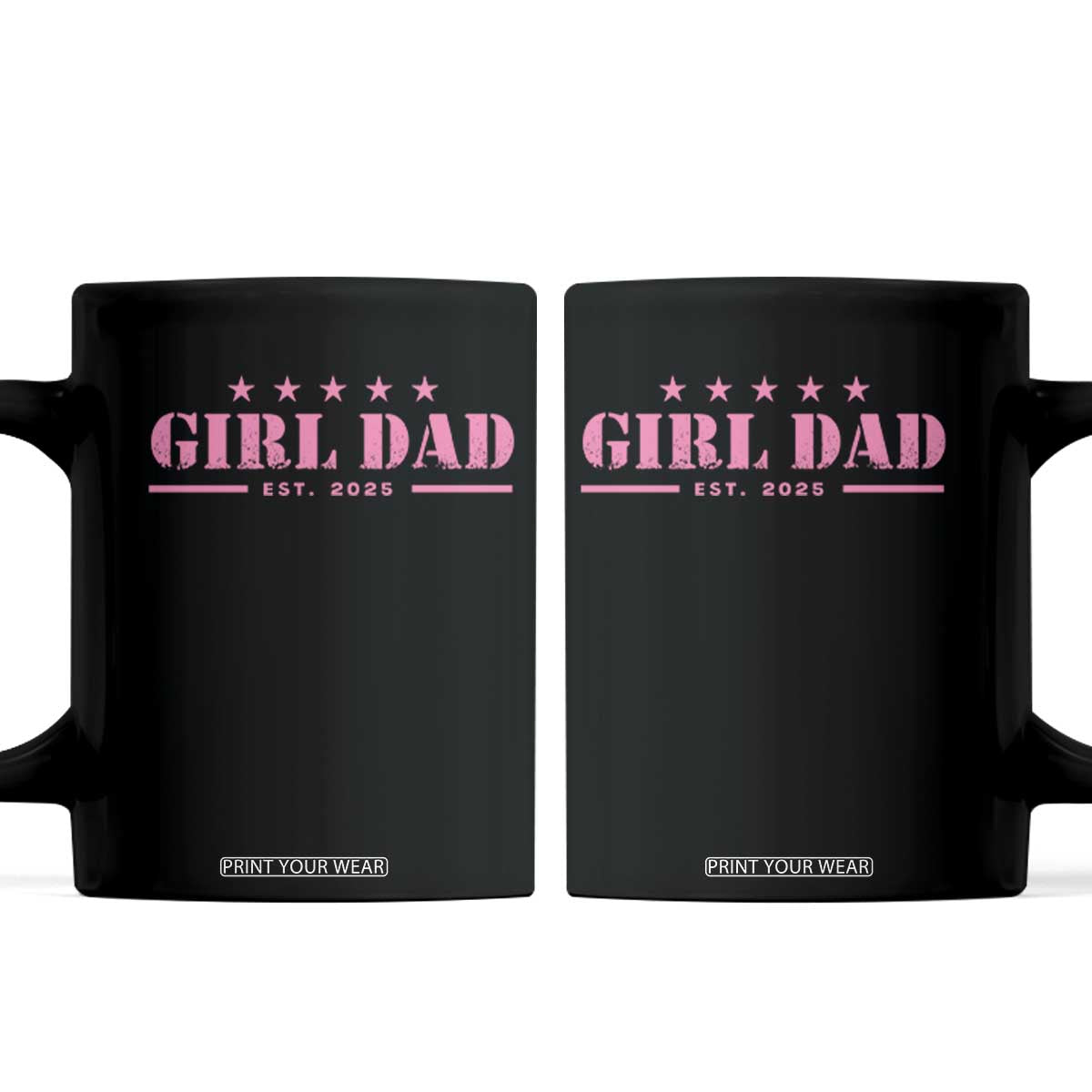 Girl Dad Est. 2025 Coffee Mug TS10 Black Print Your Wear