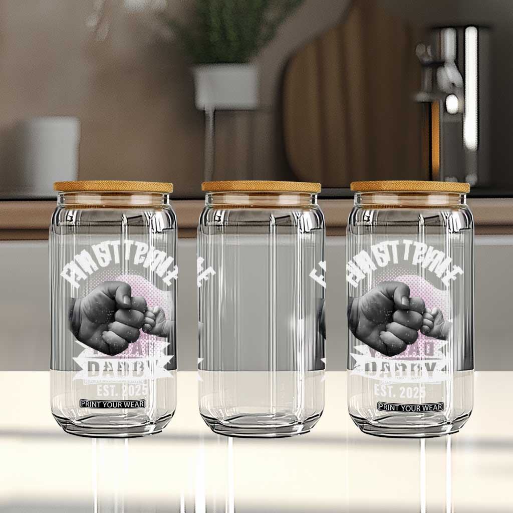 Girl Dad Est. 2025 Glass Can Fist Time Daddy To Be TS10 Print Your Wear