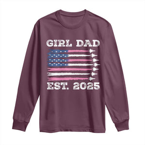 Girl Dad Est. 2025 Long Sleeve Shirt American USA Flag Pink Dad Fathers Day TS10 Maroon Print Your Wear