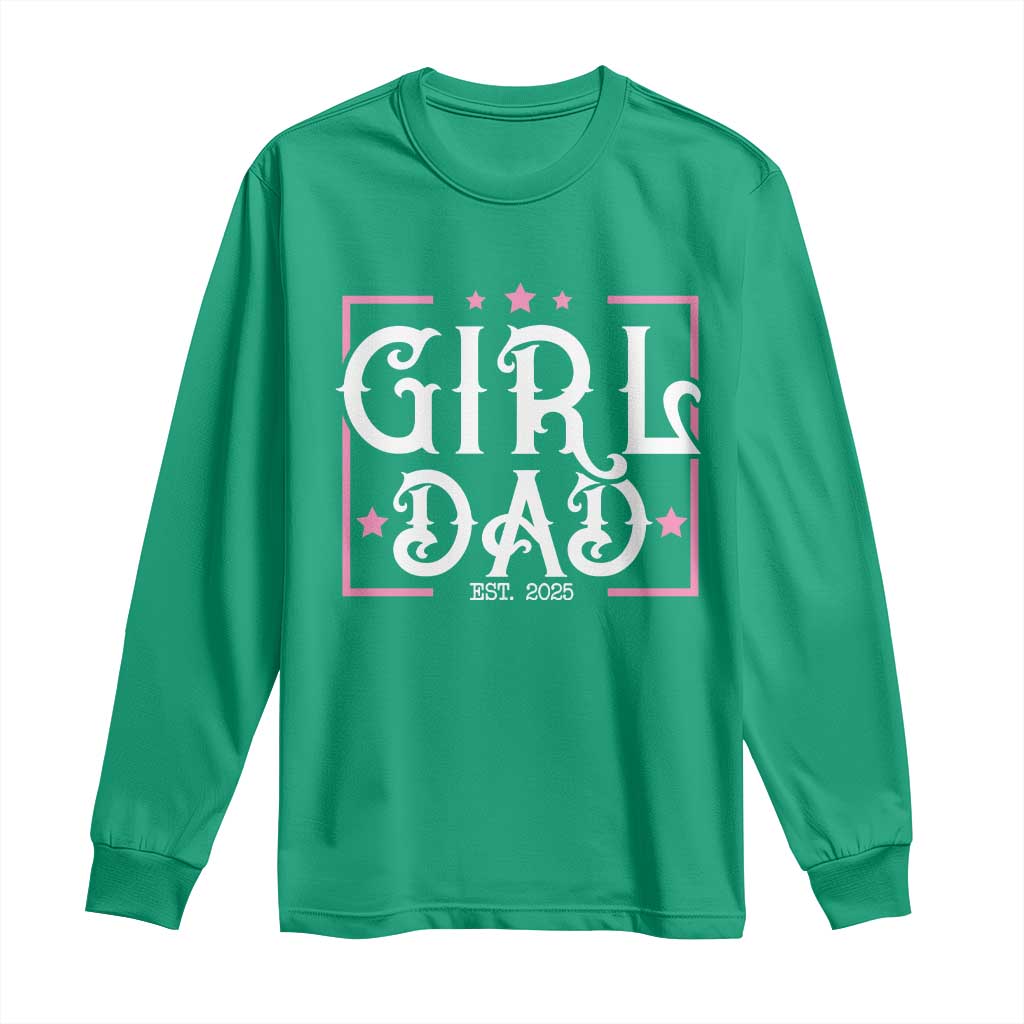 Girl Dad Est. 2025 Long Sleeve Shirt Pink Dad First Fathers Day TS10 Irish Green Print Your Wear