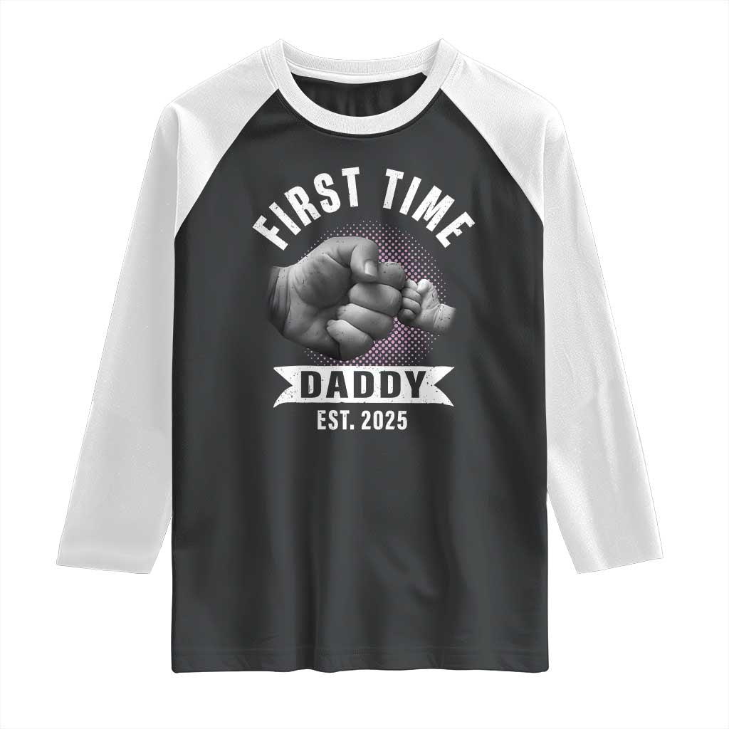 Girl Dad Est. 2025 Raglan Shirt Fist Time Daddy To Be TS10 Black White Print Your Wear