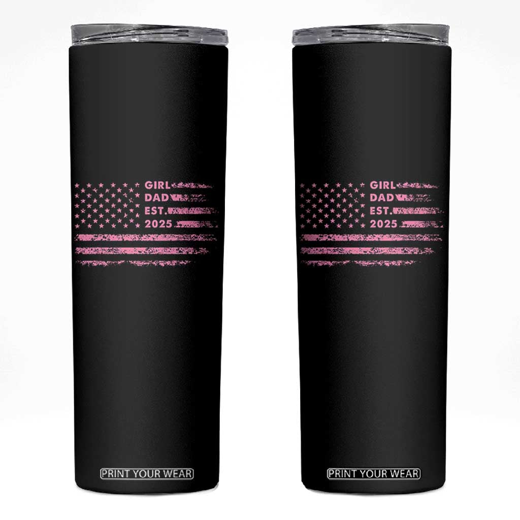 Girl Dad Est. 2025 Skinny Tumbler Expect Baby Fathers Day USA Flag TS10 Black Print Your Wear