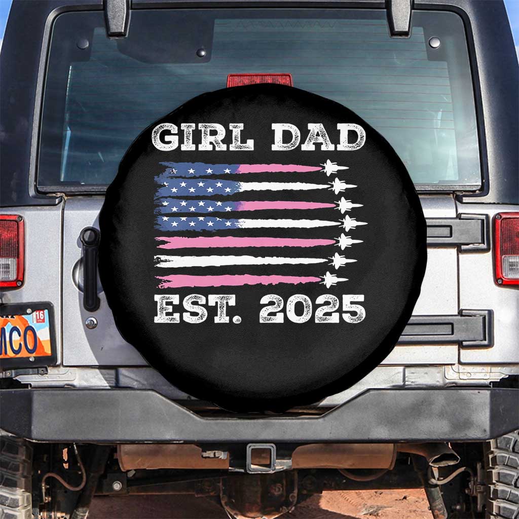 Girl Dad Est. 2025 Spare Tire Cover American USA Flag Pink Dad Fathers Day TS10 No hole Black Print Your Wear